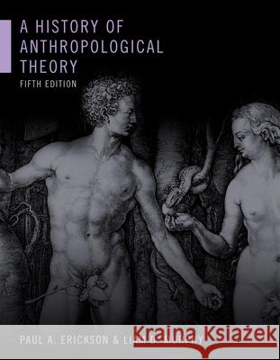A History of Anthropological Theory, Fifth Edition