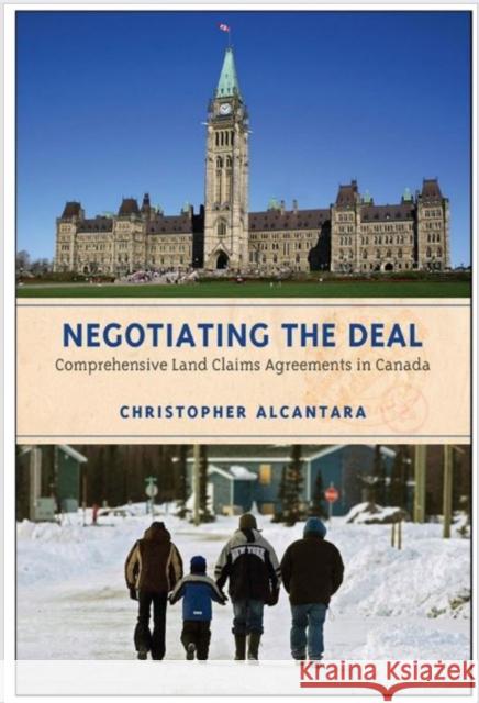 Negotiating the Deal: Comprehensive Land Claims Agreements in Canada