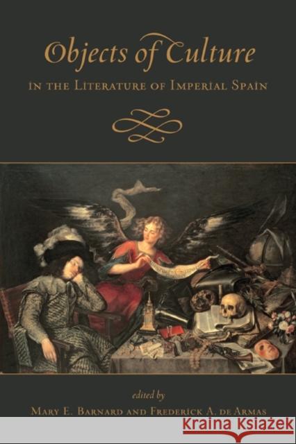 Objects of Culture in the Literature of Imperial Spain