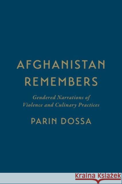 Afghanistan Remembers: Gendered Narrations of Violence and Culinary Practices