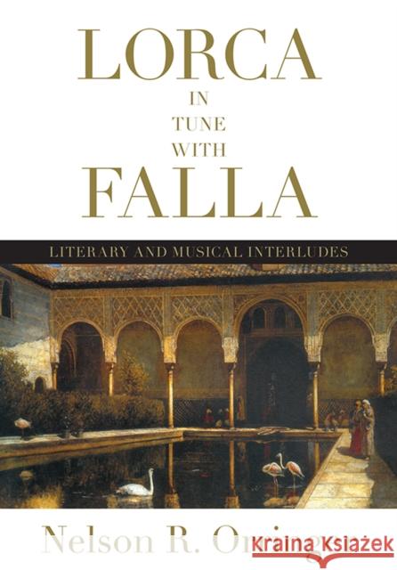 Lorca in Tune with Falla: Literary and Musical Interludes