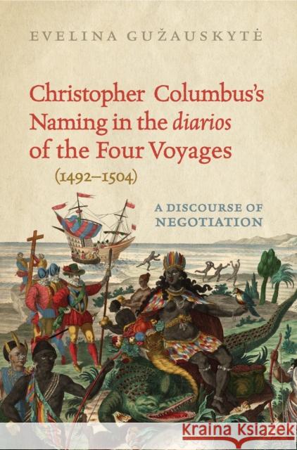 Christopher Columbus's Naming in the 'Diarios' of the Four Voyages (1492-1504): A Discourse of Negotiation