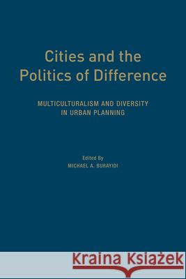 Cities and the Politics of Difference: Multiculturalism and Diversity in Urban Planning