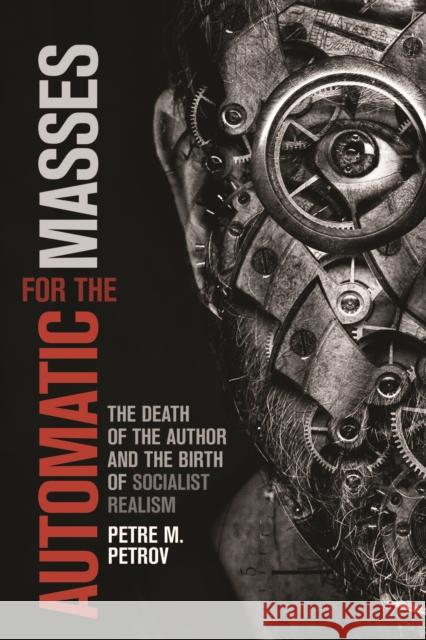 Automatic for the Masses: The Death of the Author and the Birth of Socialist Realism