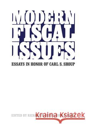 Modern Fiscal Issues: Essays in Honour of Carl S. Shoup