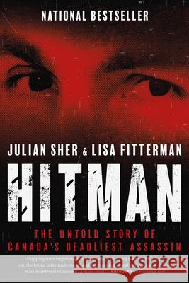 Hitman: The Untold Story of Canada's Deadliest Assassin