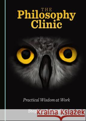 The Philosophy Clinic: Practical Wisdom at Work