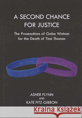 A Second Chance for Justice: The Prosecutions of Gabe Watson for the Death of Tina Thomas