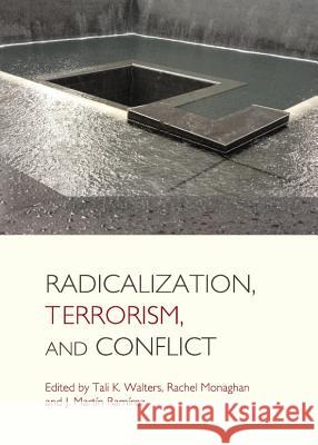 Radicalization, Terrorism, and Conflict