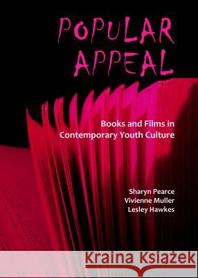 Popular Appeal: Books and Films in Contemporary Youth Culture