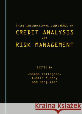 Third International Conference on Credit Analysis and Risk Management