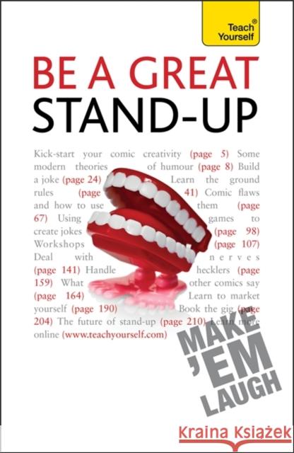 Be a Great Stand-up: How to master the art of stand up comedy and making people laugh