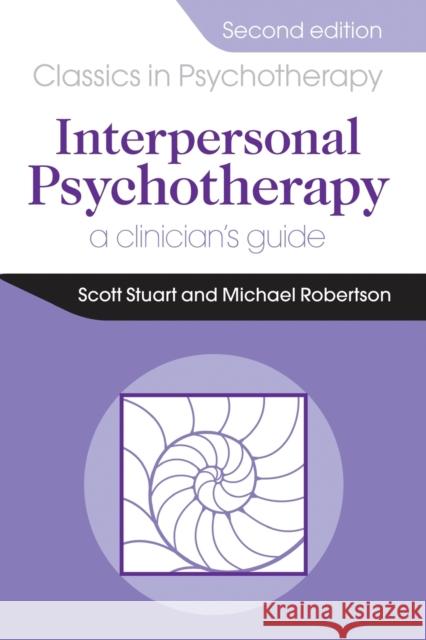 Interpersonal Psychotherapy 2e: A Clinician's Guide