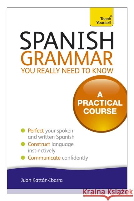 Spanish Grammar You Really Need To Know: Teach Yourself