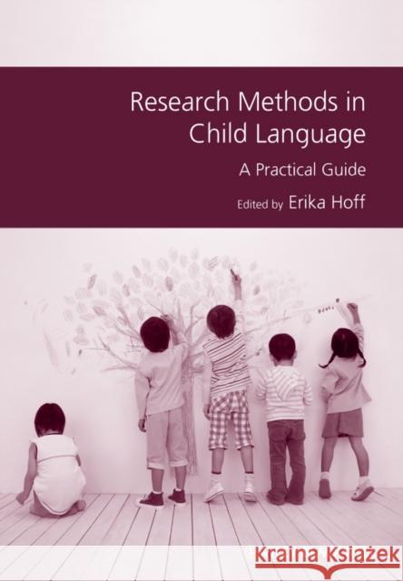 Research Methods in Child Language: A Practical Guide