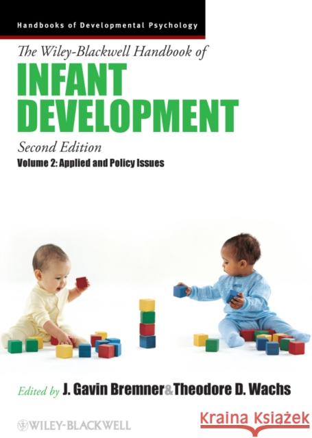The Wiley-Blackwell Handbook of Infant Development, Volume 2: Applied and Policy Issues