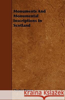 Monuments and Monumental Inscriptions in Scotland