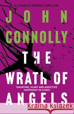The Wrath of Angels: Private Investigator Charlie Parker hunts evil in the eleventh book in the globally bestselling series