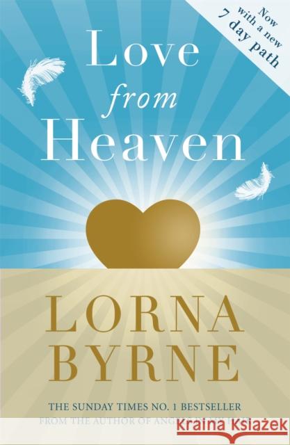 Love From Heaven: Now includes a 7 day path to bring more love into your life