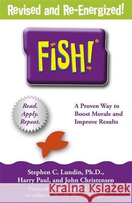 Fish!: A remarkable way to boost morale and improve results, over 6 million copies sold