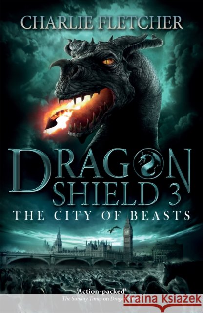 Dragon Shield: The City of Beasts: Book 3