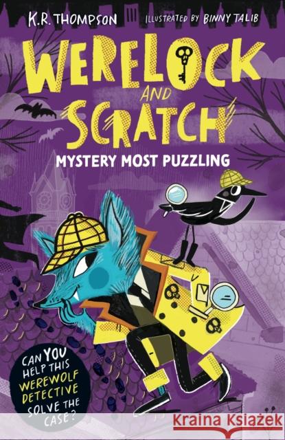 Werelock and Scratch: Mystery Most Puzzling: A puzzle solving, interactive, werewolf detective adventure