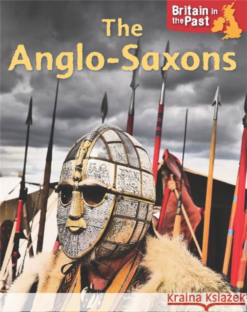 Britain in the Past: Anglo-Saxons