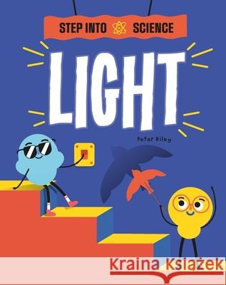 Step Into Science: Light