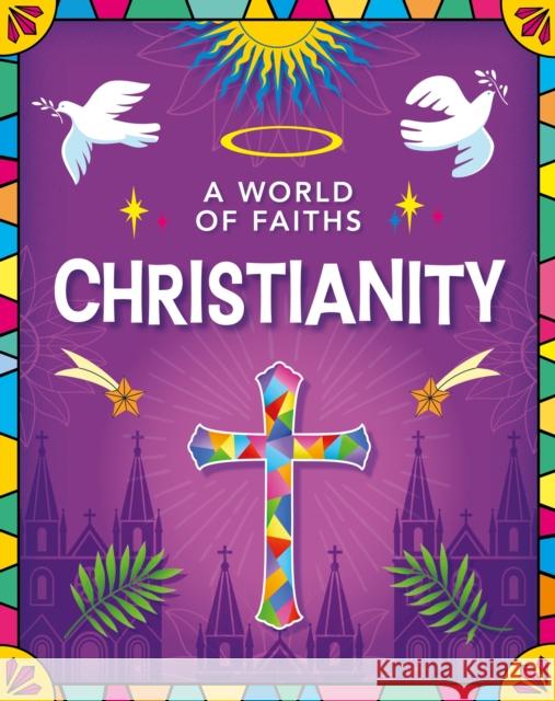 A World of Faiths: Christianity