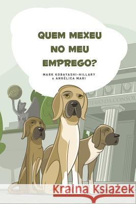 Quem Mexeu No Meu Emprego?