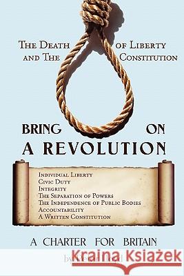 Bring On A Revolution - A Charter For Britain