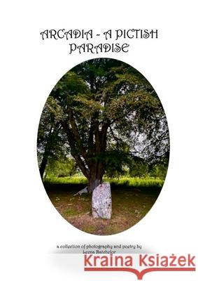 Arcadia - a Pictish Paradise