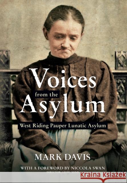 Voices from the Asylum: West Riding Pauper Lunatic Asylum