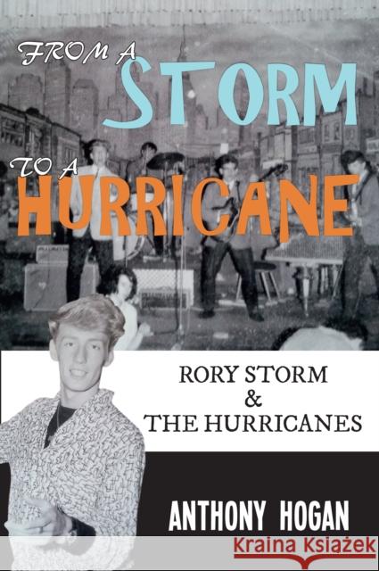 From a Storm to a Hurricane: Rory Storm & The Hurricanes