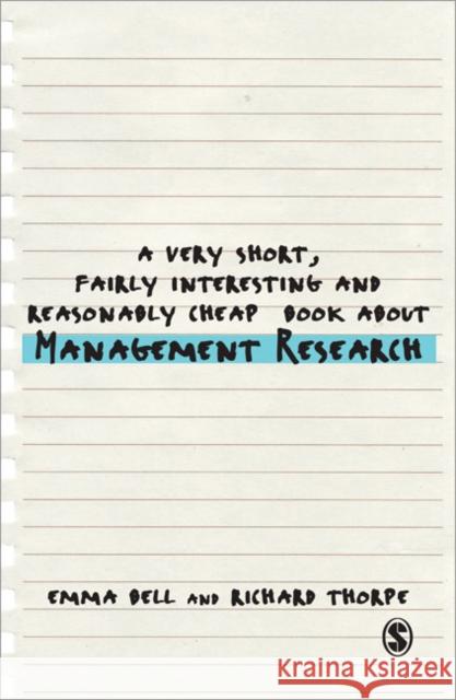 A Very Short, Fairly Interesting and Reasonably Cheap Book about Management Research