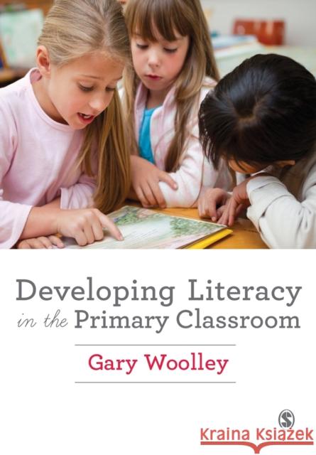 Developing Literacy in the Primary Classroom