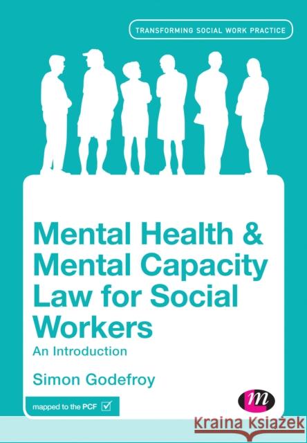 Mental Health and Mental Capacity Law for Social Workers: An Introduction