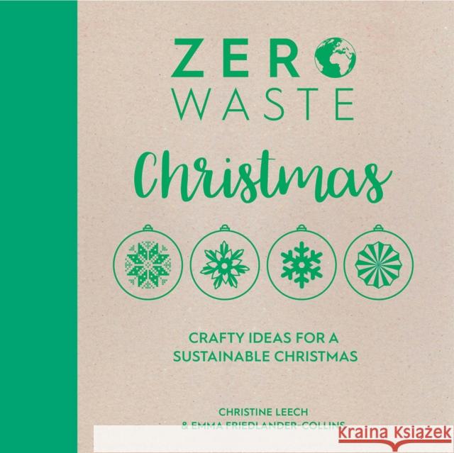 Zero Waste: Christmas: Crafty Ideas for a Sustainable Christmas