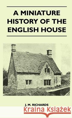 A Miniature History Of The English House
