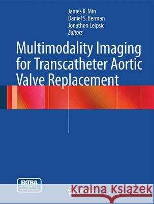 Multimodality Imaging for Transcatheter Aortic Valve Replacement