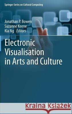 Electronic Visualisation in Arts and Culture