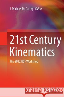21st Century Kinematics: The 2012 Nsf Workshop