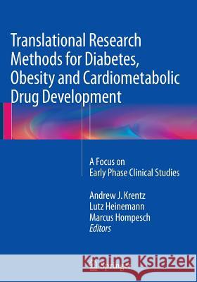 Translational Research Methods for Diabetes, Obesity and Cardiometabolic Drug Development: A Focus on Early Phase Clinical Studies