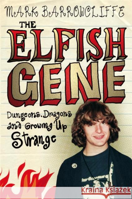 The Elfish Gene: Dungeons, Dragons And Growing Up Strange