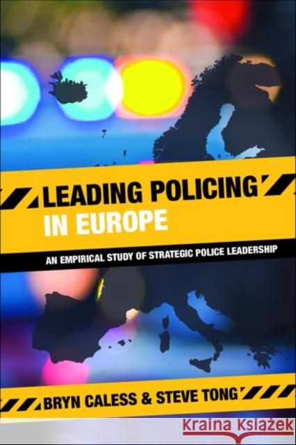 Leading Policing in Europe: An Empirical Study of Strategic Police Leadership