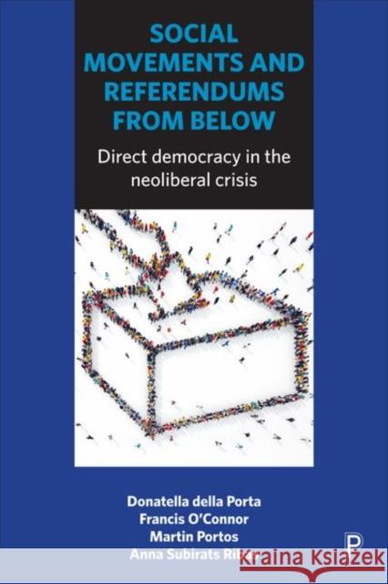 Social Movements and Referendums from Below: Direct Democracy in the Neoliberal Crisis