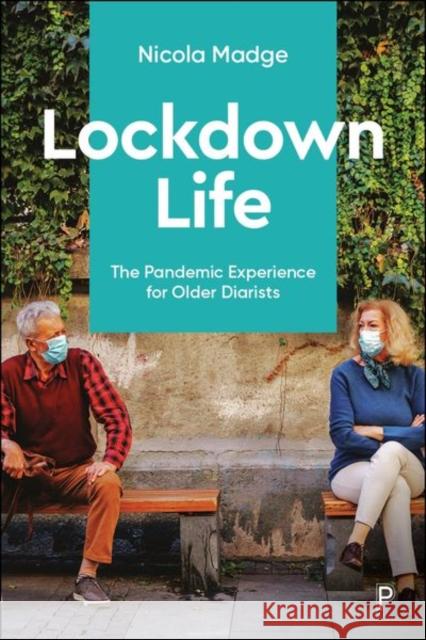 Lockdown Life: The Pandemic Experience for Older Diarists