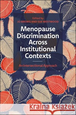 Menopause Discrimination Across Institutional Contexts: An Intersectional Approach