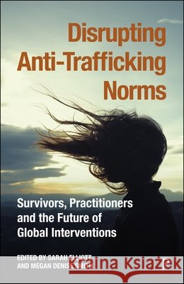 Critical Perspectives on Addressing Human Trafficking: For Whose Benefit?