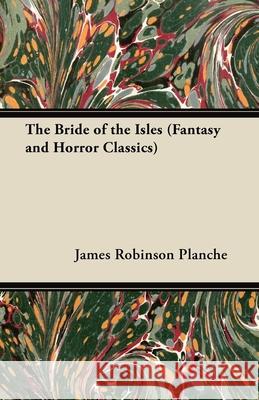 The Bride of the Isles (Fantasy and Horror Classics)